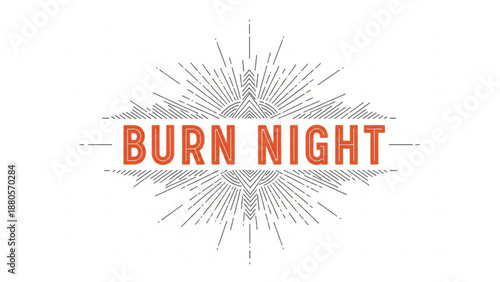 Vibrant orange 'burn night' text with gray explosive lines on white background party invitation design