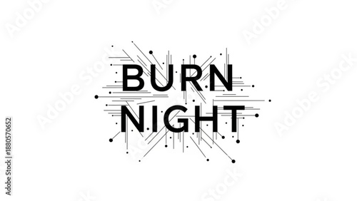 Black text 'burn night' with abstract lines and dots on white background modern design