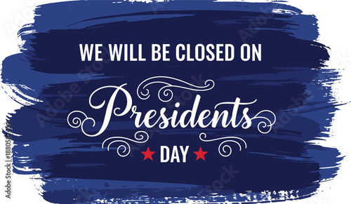 We will be closed Presidents Day sign, patriotic USA notice, red white blue theme, dark background, flat vector illustration