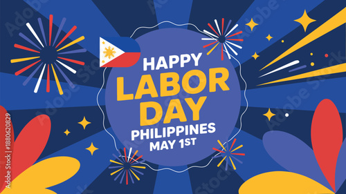 Cheerful Labor Day Philippines commemoration for May 1st with flag heart and lively burst elements