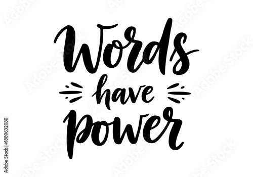 Words have power - a motivational typographic design celebrating the impact of language and communication