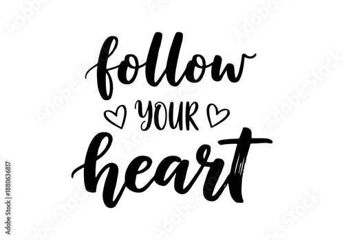 Follow Your Heart - Inspiring Typography with Heart Embellishments and a Positive Message
