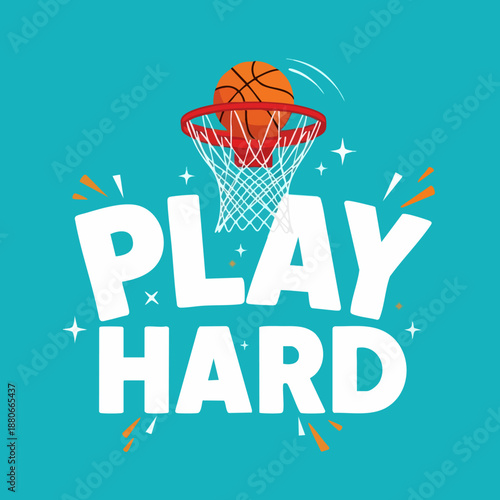 Dynamic graphic design featuring a basketball going through the hoop with motivational text on white background