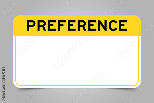 Label banner that have yellow headline with word preference and white copy space, on gray background