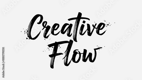 Inspirational creative flow text in artistic brush stroke style on white background.