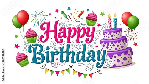 Colorful happy birthday sign with cake and balloons isolated on white background
