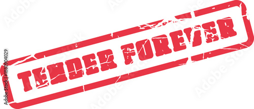A Striking Red Distressed Rubber Stamp Mark Featuring the Wording Tender Forever