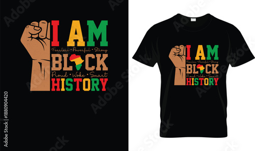 I Am Black History Typography Design with Raised Fist and Africa Map in Pan African Colors, Fearless Powerful Strong Afrocentric Empowerment Art on Black Background