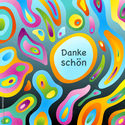 Dankeschön - Schriftzug in deutscher Sprache. Bunte Grußkarte mit fließenden Formen.