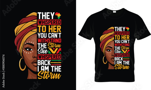 They Whispered To Her I Am The Storm Inspirational Afrocentric Woman Illustration with Powerful Quote, Black Female Empowerment Art on Black Background