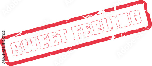 Sweet feeling distressed red rubber stamp conveying pleasant sensations and positive sentiment