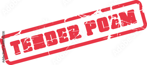 Textured red rubber stamp displaying the phrase Tender Poem on a clear background