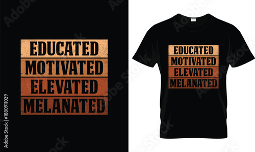 Educated Motivated Elevated Melanated Typography Design with Vintage Brown Gradient on Black Background, Afrocentric Inspirational Quote Art