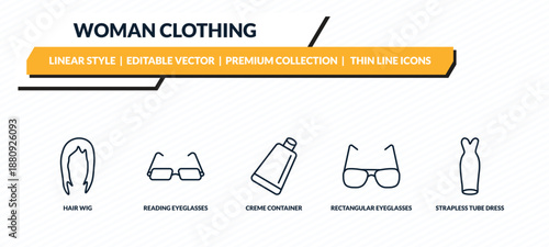 woman clothing icons set - hair wig, reading eyeglasses, creme container black, rectangular eyeglasses, strapless tube dress outline vector collection.