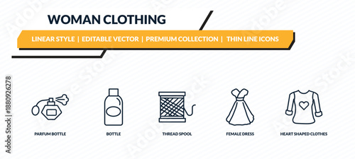 woman clothing icons set - parfum bottle, bottle, thread spool, female dress, heart shaped clothes outline vector collection.