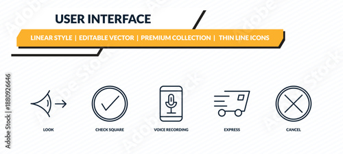 user interface icons set - look, check square, voice recording, express, cancel outline vector collection.