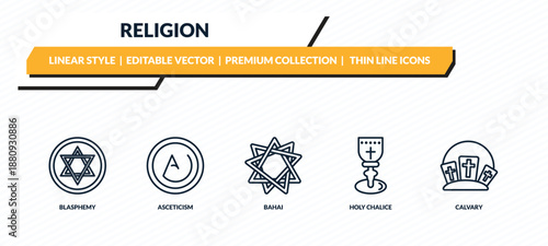 religion icons set - blasphemy, asceticism, bahai, holy chalice, calvary outline vector collection.