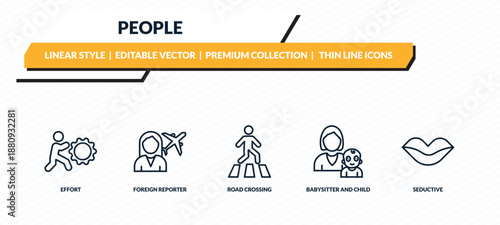 people icons set - effort, foreign reporter, road crossing, babysitter and child, seductive outline vector collection.