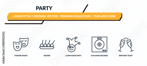 party icons set - theatre masks, skewer, clown head with hat, dj playing records, birthday toast outline vector collection.
