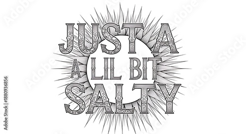 Just a Lil Bit Salty - A Playful Typography Design.