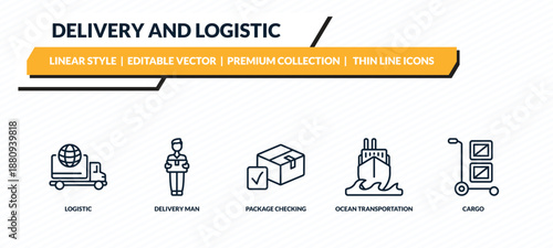 delivery and logistic icons set - logistic, delivery man, package checking, ocean transportation, cargo outline vector collection.