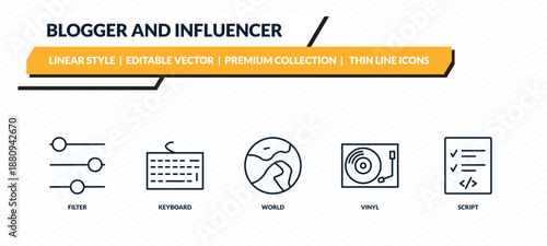 blogger and influencer icons set - filter, keyboard, world, vinyl, script outline vector collection.