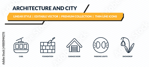 architecture and city icons set - cabl, foundation, garage door, parking lights, snowdrop outline vector collection.
