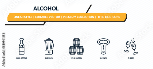alcohol icons set - beer bottle, blender, wine barrel, opener, cheers outline vector collection.