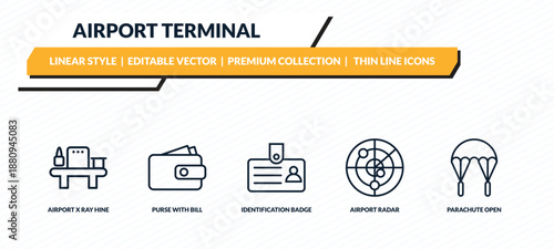 airport terminal icons set - airport x ray hine, purse with bill, identification badge, airport radar, parachute open outline vector collection.