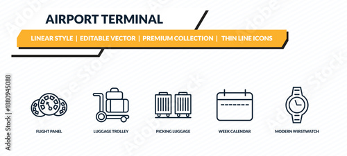 airport terminal icons set - flight panel, luggage trolley, picking luggage, week calendar, modern wirstwatch outline vector collection.