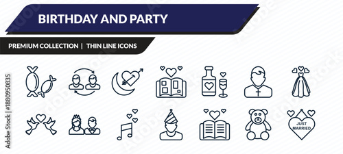 birthday and party icons set - sweet, relationship, honeymoon, teddy bear, just married outline vector collection.