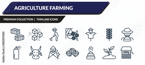 agriculture farming icons set - bale of hay, sugar, farmer hoeing, plant sprout, water well outline vector collection.