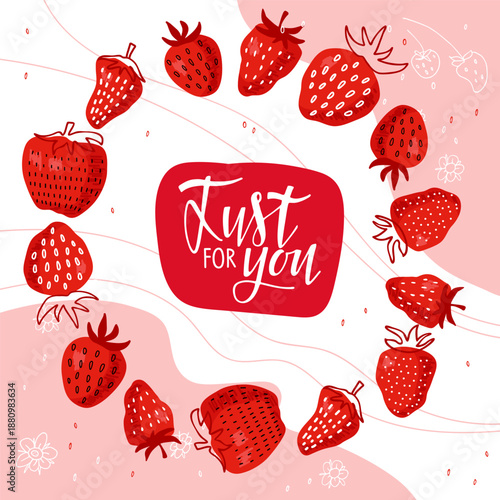 Happy Valentine's Day frame, Just for You text. Love card with red strawberries and cream. Vector illustration in doodle style for Valentines Day greeting card, flyers, banners, and posters