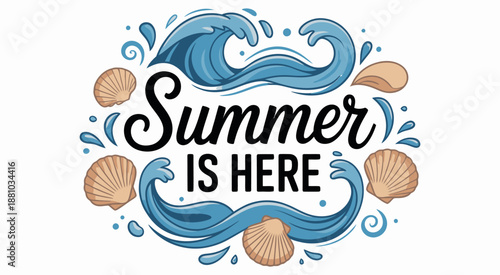 Vibrant summer emblem with calligraphy phrase Summer is here surrounded by ocean waves and seashells for posters branding invitations social media beach events and creative design projects