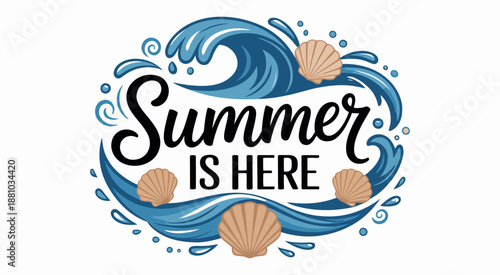 Vibrant summer emblem with calligraphy phrase Summer is here surrounded by ocean waves and seashells for posters branding invitations social media beach events and creative design projects