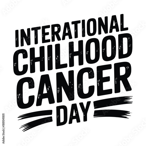 International Childhood Cancer Day awareness text