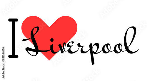 I love Liverpool, city of United Kingdom. Hand drawn letters with red heart. Vector illustration lettering, modern design