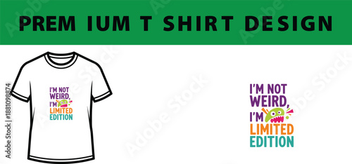 White T-Shirt Mockup with 'I'm Not Weird, I'm Limited Edition' Text Design isolated on Transparent Background
