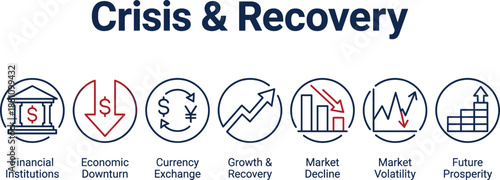 Crisis and recovery concept illustration showing financial institutions, economic downturn, currency exchange, market volatility, decline, growth recovery, and future prosperity in global economy