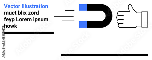 Attraction, magnetism, positive feedback, social influence, marketing behaviors, user engagement. U-shaped magnet attracting objects towards a thumbs-up hand. Attraction and positive feedback concept