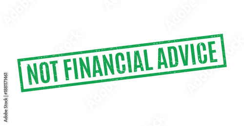 green distressed rectangular stamp featuring not financial advice message for financial education and trading safety