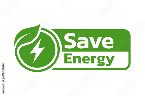 Save energy symbol. Energy icon with green leaf. Eco friendly, environmentally icons. Save energy logo, label, icon, badge, sticker, symbol, banner, circle, stamp, line, vector, isolated illustration.