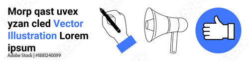 Communication, social media, marketing campaigns, feedback systems, messaging, engagement. Hand with pen, megaphone thumbs-up icon. Communication and feedback systems concept