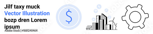 Finance, sustainability, business planning, urban development, renewable energy, industry innovation. Dollar symbol, cityscape and gear icon. Finance and sustainability concepts