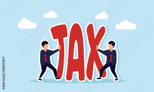 Two businessmen pressing tax text illustration of efforts to reduce tax burden that must be paid by a business company