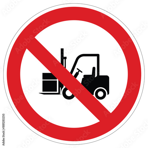 Circular prohibition sign showing a forklift moving a pallet, indicating no entry or restricted access