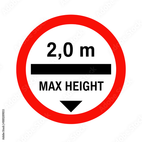Maximum height limit sign 2.0 meters, red circle warning symbol, traffic regulation