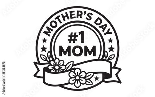 Mother's Day badge with floral ribbon and #1 Mom text
