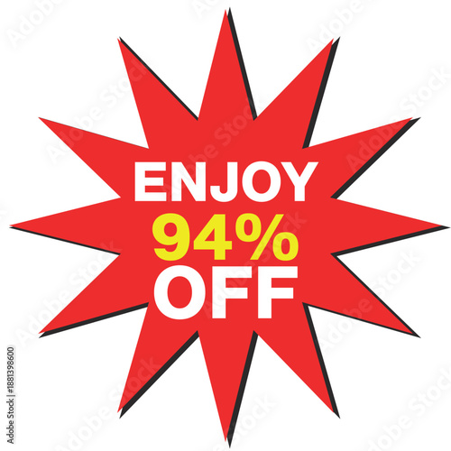 Red starburst with text enjoy 94 percent off on white background sale discount
