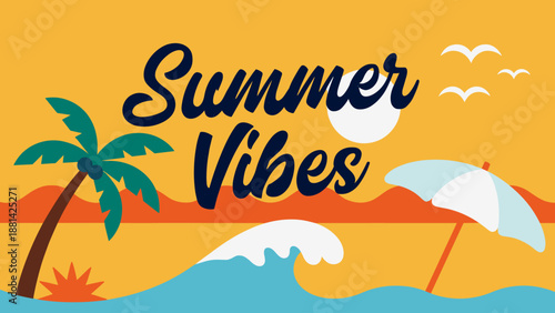 A vibrant illustration depicting "Summer Vibes" with a palm tree, beach umbrella, sun, and ocean waves against an orange sky, evoking a tropical vacation feeling.